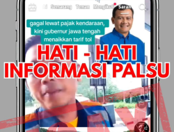 Inilah Penjelasan Berita Hoaks Gubernur Ahmad Luthfi Naikkan Tarif Tol Batang-Semarang